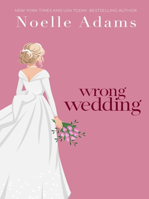 Title details for Wrong Wedding by Noelle Adams - Available